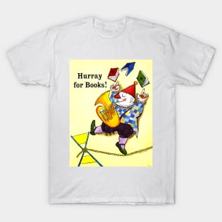 Hurray for books! Juggling clown, tightrope, & bassoon 1960 T-Shirt